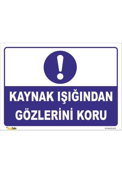Kaynak Işığından Gözlerini Koru Levhası
