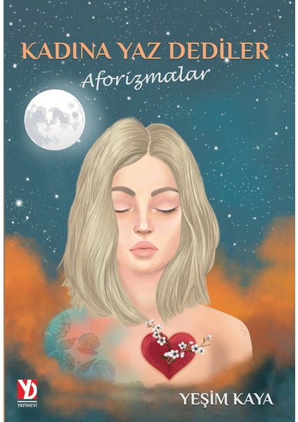 Kadına Yaz Dediler / Aforizmalar