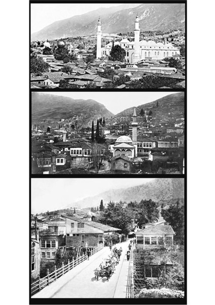 Sultan Iı. Abdülhamid Dönemi Fotoğraflarıyla Bursa / Bursa In Photographs From Sultan​ Abdulhamid Iı Period (Türkçe, Ingilizce, Arapça)