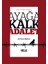 Insana ve Doğaya Saygı Için; Ayağa Kalk Adalet! - Ali Rıza Malkoç 1