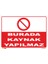 Burada Kaynak Yapılmaz Levhası 1
