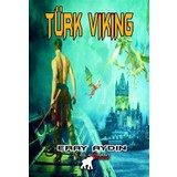 Türk Viking - Eray Aydın
