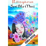 Rüzgarın Sesi Bile Mavi - Ön Kapakrüzgarın Sesi Bile Mavi - Arka KapakRüzgarın Sesi Bile Mavi - Kübra Duyar