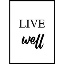 Beril Yamaç Design Studio Live Well Tipografik Siyah Beyaz Poster