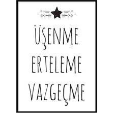 Beril Yamaç Design Studio Üşenme Erteleme Vazgeçme Motivasyon Poster