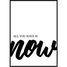 Beril Yamaç Design Studio All You Have Is Now Motivasyon Tipografik Poster