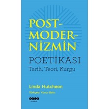 Postmodernizmin Poetikası  - Linda Hutcheon