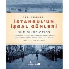 100. Yılında İstanbul'Un İşgal Günleri (Ciltli) - Ertan Eğribel,