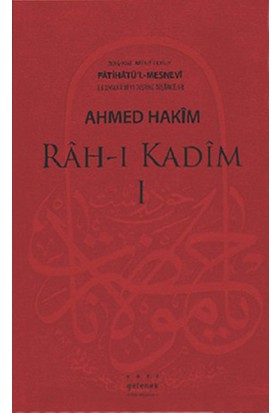 Râh-I Kadîm - Fatihatu'L-Mesnevî İlk 18 Beytin Şerhi-Ahmed Hakim
