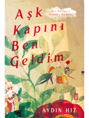Bir Hallac - I Mansur Romanı: Aşk Kapını Ben Geldim - Aydın Hız