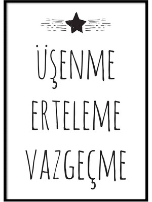 Beril Yamaç Design Studio Üşenme Erteleme Vazgeçme Motivasyon Poster