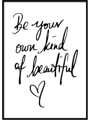 Beril Yamaç Design Studio Be Your Own Kind Of Beautiful Motto Tipografik Poster