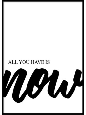 Beril Yamaç Design Studio All You Have Is Now Motivasyon Tipografik Poster