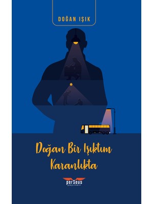 Doğan Bir Işıktım Karanlıkta - Doğan Işık