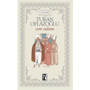 Cem Sultan - Abdulkadir Turan Oflazoğlu
