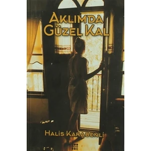 Aklımda Güzel Kal-Halis Karabenli