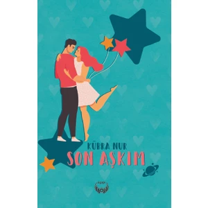 Son Aşkım - Kübra Nur