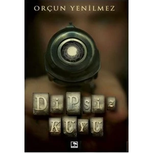 Dipsiz Kuyu - Orçun Yenilmez