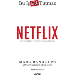 Netflix: Bu İş Asla Tutmaz - Marc Randolph
