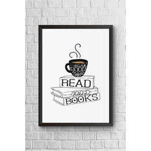 Lyn Home Read Good Books Çerçeveli Poster Tablo 23,5 x 33,5 cm