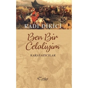 Ben Bir Celaliyim - Karayazıcılar - Radi Dikici