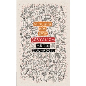 Gençlerle Baş Başa Sosyalizm - Metin Çulhaoğlu
