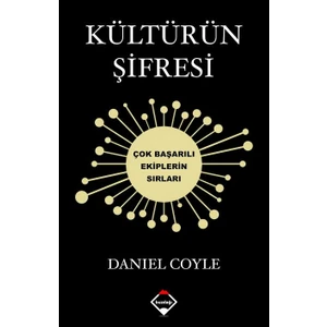 Kültürün Şifresi: Çok Başarılı Ekiplerin Sırları - Daniel Coyle