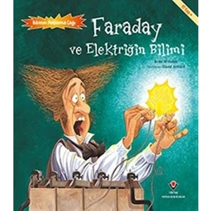 Faraday Ve Elektriğin Bilimi  Bilimin Patlama Çağı - Brian Williamson
