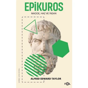 Epikuros/ Madde, Haz Ve İnsan - Alfred Edward Taylor