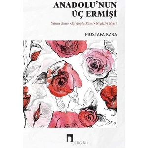 Anadolu'nun Üç Ermişi - Mustafa Kara