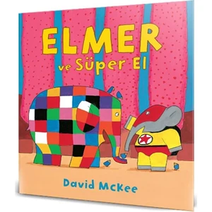 Elmer ve Süper El - 0 - 3 Yaş