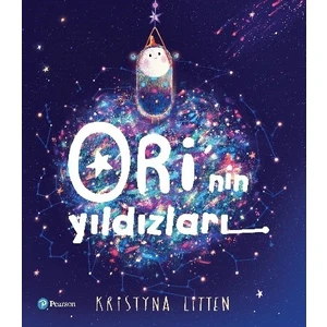 Ori’nin Yıldızları (3+ Yaş Hikaye Kitabı) - Kristyna Litten