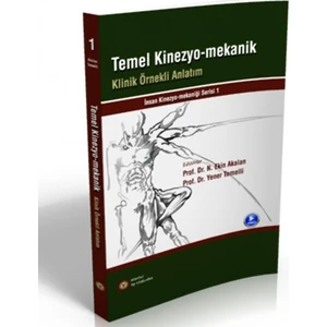 Temel Kinezyo-Mekanik Klinik Örnekli Anlatım