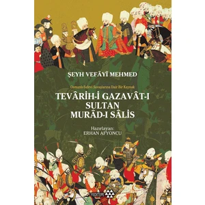 Tevârihi Gazavâtı Sultan Murâdı Sâlis - Erhan Afyoncu