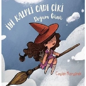 Iyi Kalpli Cadı Çiki - Doğum Günü - Ceylan Koryürek
