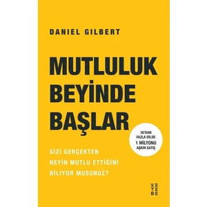 Mutluluk Beyinde Başlar - Daniel Gilbert