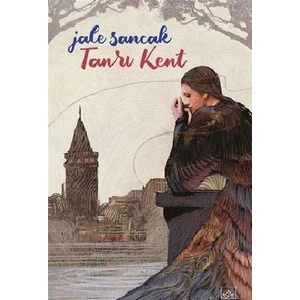 Tanrı Kent - Jale Sancak