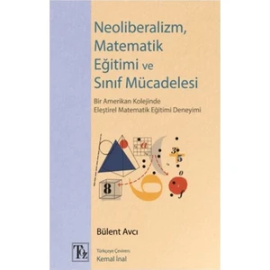 Neoliberalizm, Matematik Eğitimi Ve Sınıf Mücadelesi - Bülent Avcı