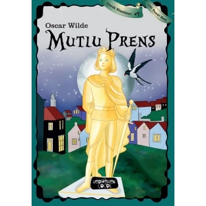 Mutlu Prens - Oscar Wilde