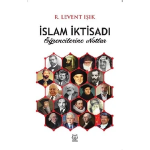 İslam İktisadı Öğrencilerine Notlar - R. Levent Işık