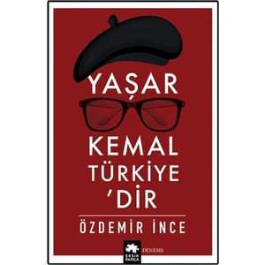 Yaşar Kemal Türkiye’Dir - Özdemir İnce