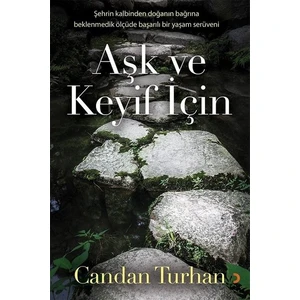 Aşk Ve Keyif İçin - Candan Turhan