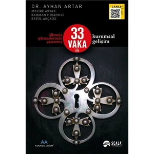 Ülkemiz İşletmelerinde Yaşanmış 33 Vaka İle Kurumsal Gelişim - Ayhan Artar