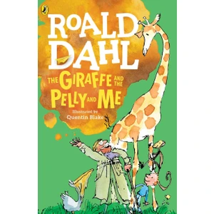 The Giraffe and the Pelly and Me - Roald Dahl