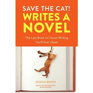 Save the Cat! Writes a Novel - Jessica Brody