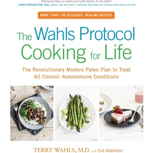 The Wahls Protocol Cooking for Life - Terry Wahls