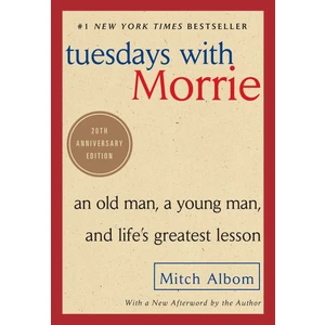 Tuesdays With Morrie - Mitch Albom
