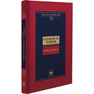 Pollyanna - Eleanor H. Porter
