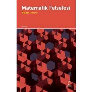 Matematik Felsefesi - Müjdat Takıcak