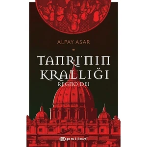 Tanrı'nın Krallığı: Regno Dei - Alpay Asar